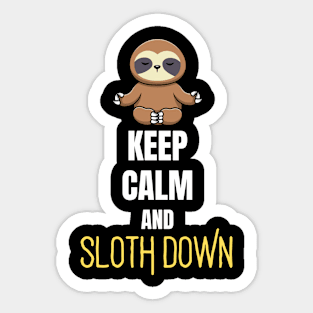 Keep calm and sloth down Sticker